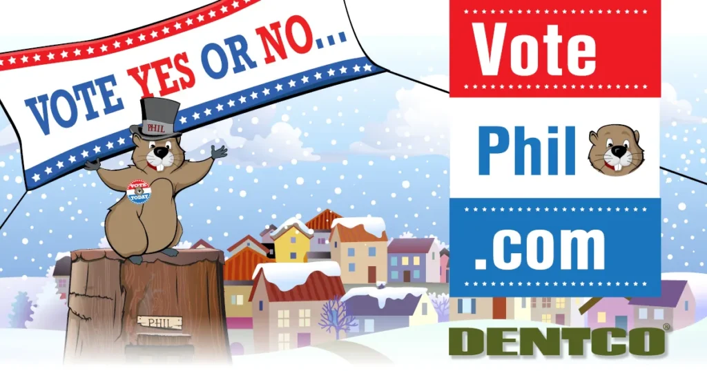 Vote Phil groundhog day promotional graphic for Dentco