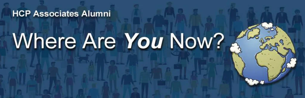 HCP Associates Alumni - Where are you now?