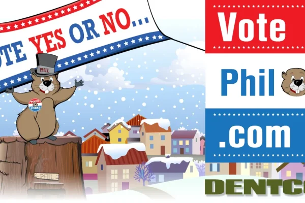 Vote Phil groundhog day promotional graphic for Dentco